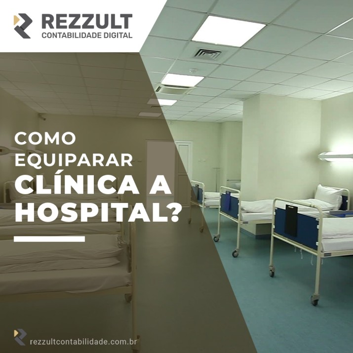 Como equiparar uma clínica a hospital? 4 Como equiparar uma clínica a hospital?