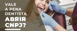 Vale a pena dentista abrir CNPJ? 2 Vale a pena dentista abrir CNPJ?