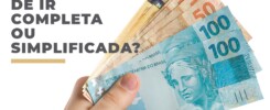 Declaração de IR completa ou simplificada? 1 Declaração de IR completa ou simplificada?